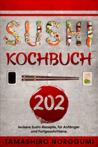 Sushi Kochbuch 202 Leckere Sushi Rezepte F R