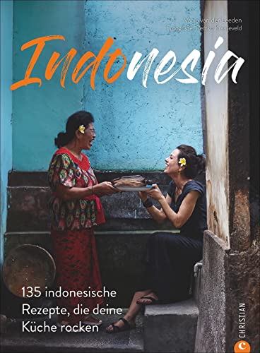 Kochbuch Indonesia 135 Indonesische Rezepte Die Deine K