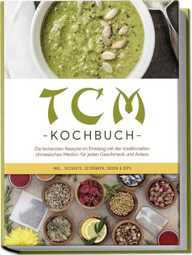 Tcm Kochbuch Die Leckersten Rezepte Im Einklang Mit