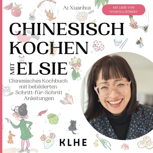 Chinesisch Kochen Mit Elsie Chinesisches Kochbuch Mit Schritt