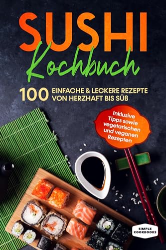 Sushi Kochbuch 100 Einfache Leckere Rezepte Von Herzhaft