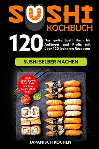 Sushi Kochbuch Das Gro E Sushi Buch F